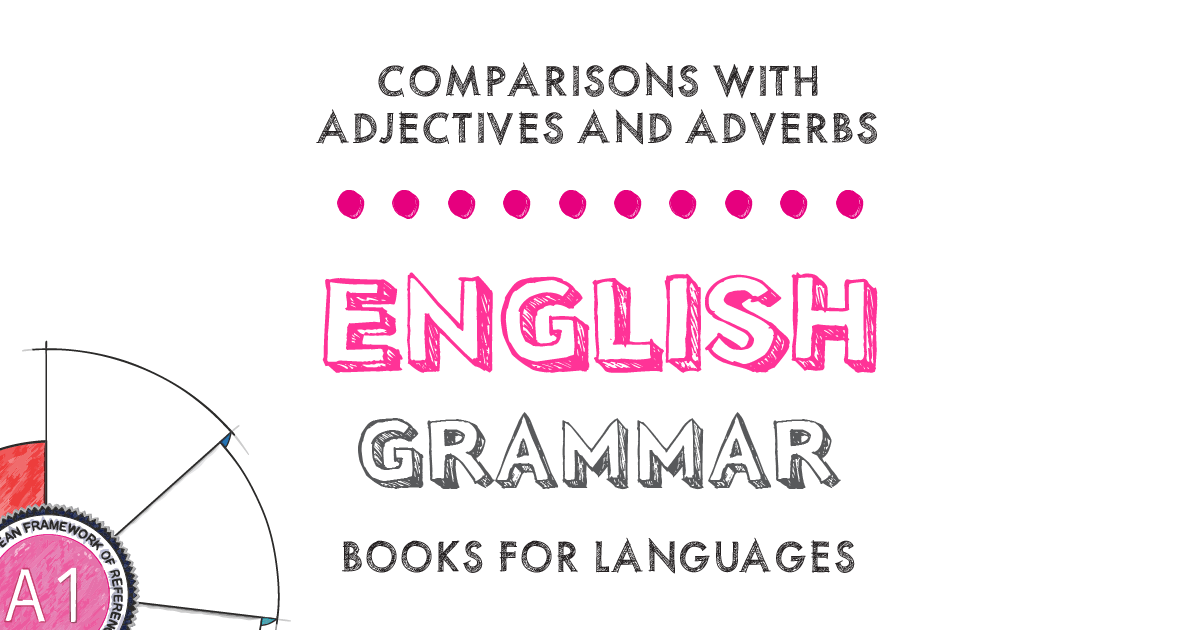 comparisons-with-adjectives-and-adverbs-english-grammar-a1-level