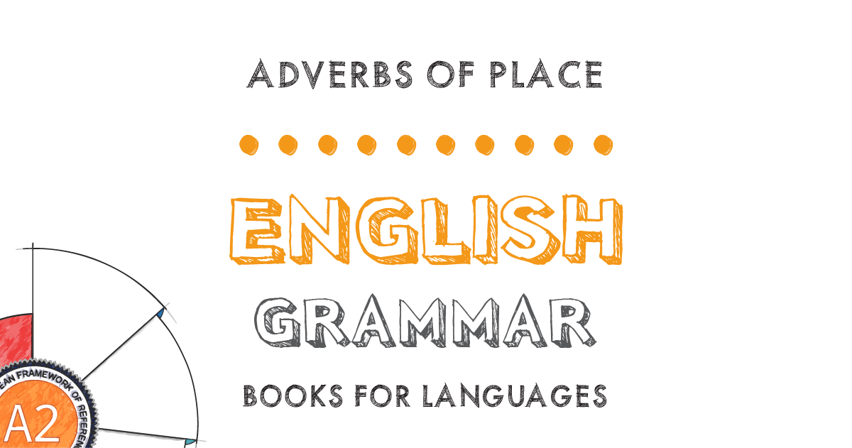 Adverbs Of Place English Grammar A2 Level