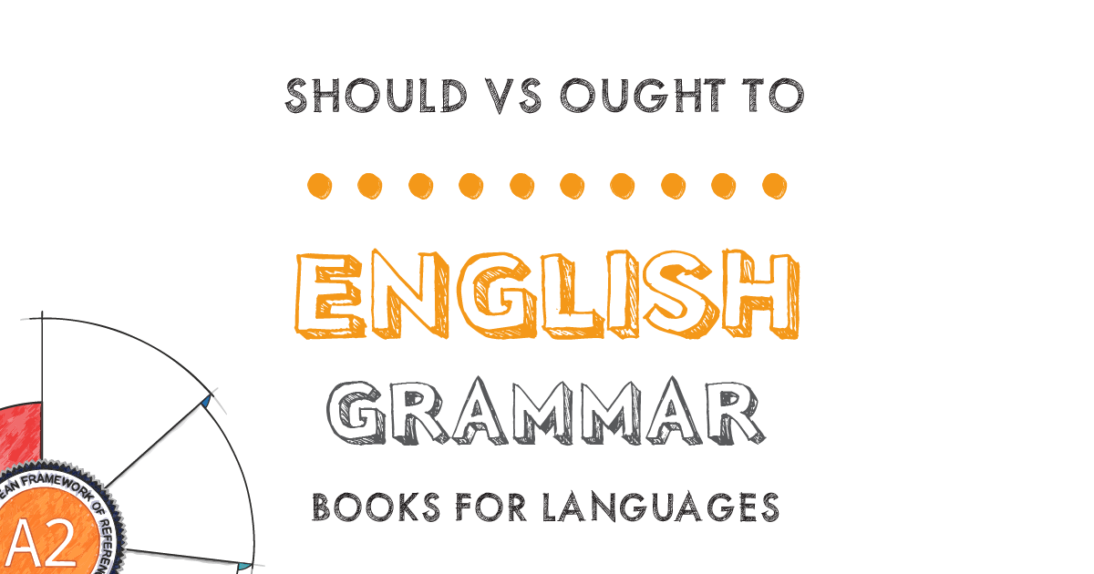 should-e-ought-to-a-confronto-english-grammar-a2-level-for-italian-speakers