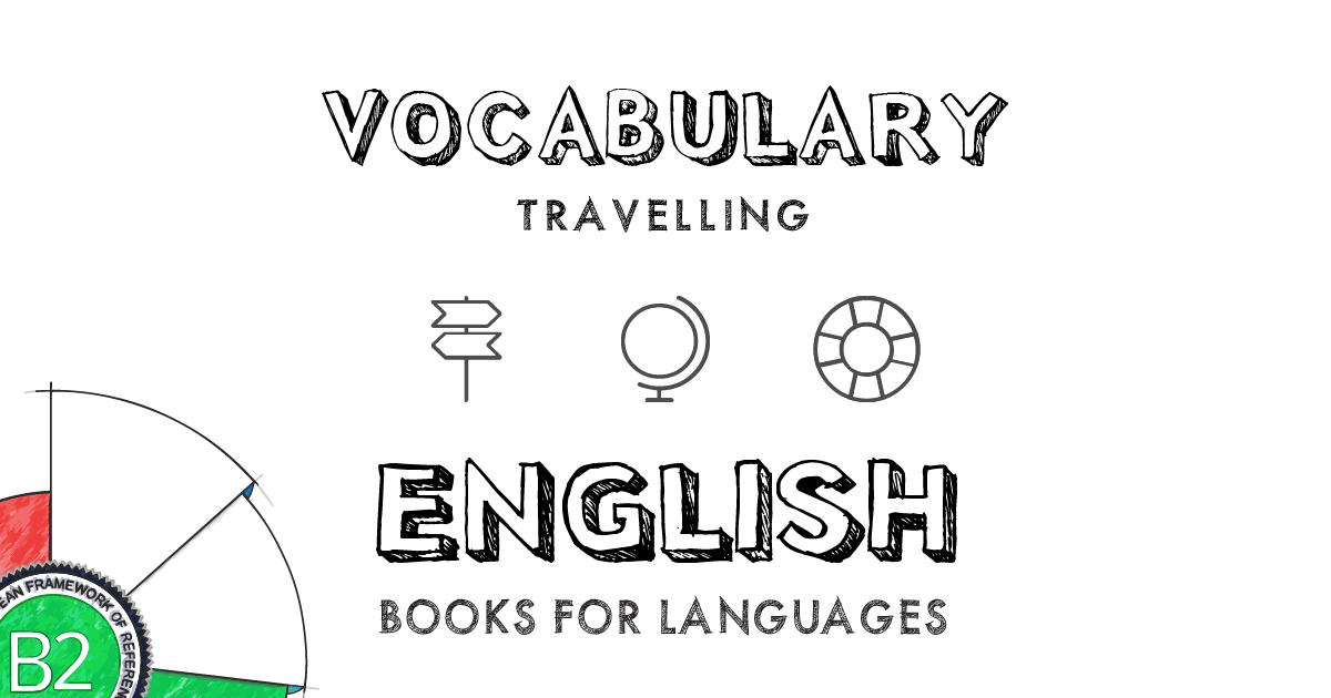 Travelling | English Vocabulary B2 Level